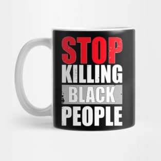 STOP KILLING BLACK PEOPLE Mug